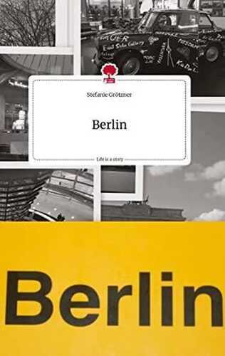 Berlin. Life is a Story - story.one