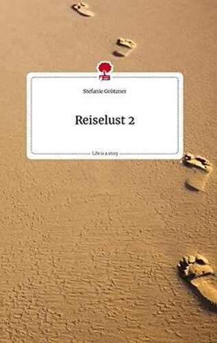 Reiselust 2. Life is a Story - story.one
