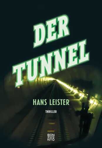Der Tunnel — Hans Leister