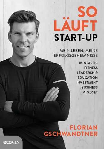 So läuft Start-up — Florian Gschwandtner