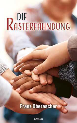 Die Rasterfahndung — Franz Oberascher