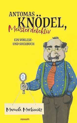 Antomas Knödel, Meisterdetektiv