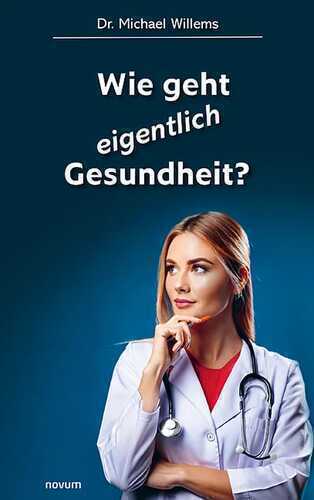 Wie geht eigentlich Gesundheit?