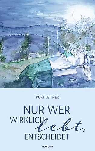 Nur wer wirklich lebt, entscheidet
