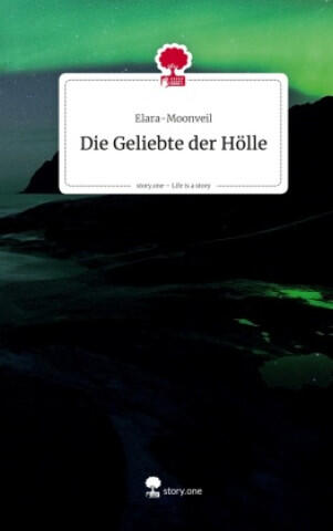 Die Geliebte der Hölle. Life is a Story - story.one