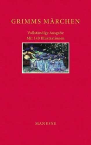 Grimms Märchen, vollständige Ausgabe