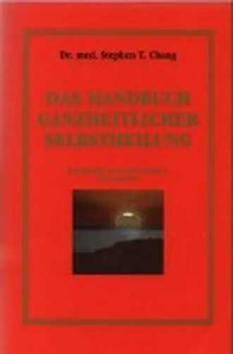 Das Handbuch ganzheitlicher Selbstheilung