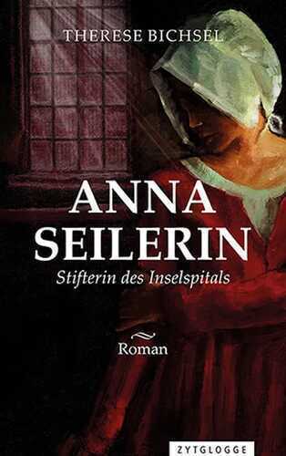 Anna Seilerin — Therese Bichsel