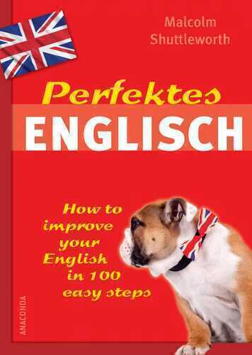 Perfektes Englisch - How to improve your English in 100 easy steps