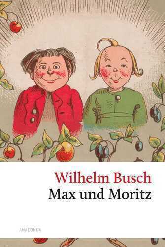 Max und Moritz — Wilhelm Busch