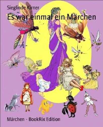 Es war einmal ein Märchen — Sieglinde Kirner