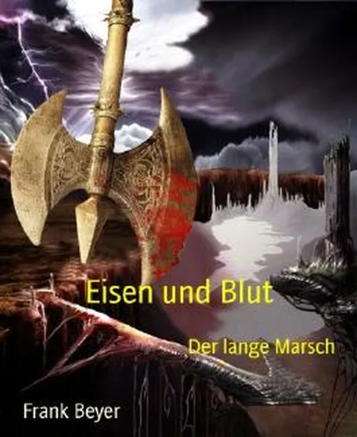 Eisen und Blut - Der lange Marsch