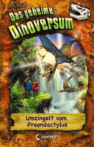 Das geheime Dinoversum 17 - Umzingelt vom Preondactylus