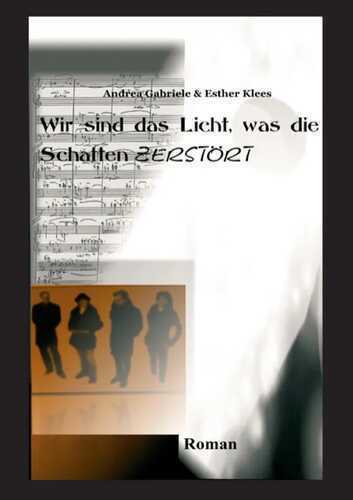 Wir sind das Licht, was die Schatten zerstört