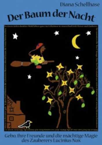 Der Baum der Nacht: Gebo, ihre Freunde und die mächtige Magie des Zauberers Lucinius Nox