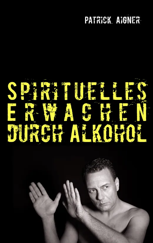 Spirituelles Erwachen durch Alkohol