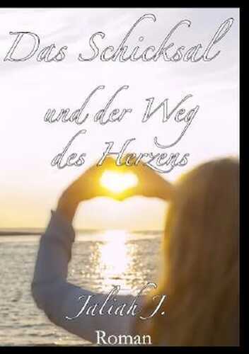 Das Schicksal und der Weg des Herzens