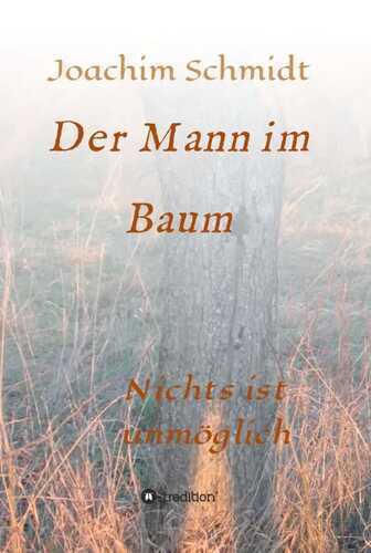 Der Mann im Baum — Joachim Schmidt