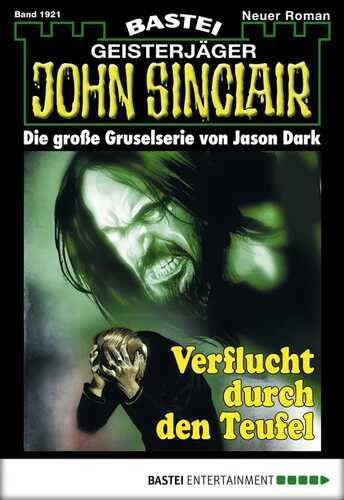 John Sinclair - Folge 1921: Verflucht durch den Teufel
