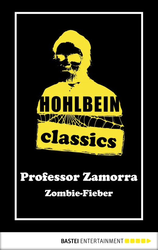 Zombie-Fieber: Ein Professor Zamorra Roman (Hohlbein Classics 1)