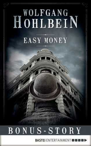 Easy Money — Wolfgang Hohlbein