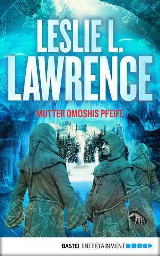 Mutter Omoshis Pfeife — Leslie L. Lawrence