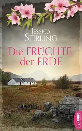 Die Früchte der Erde — Jessica Stirling