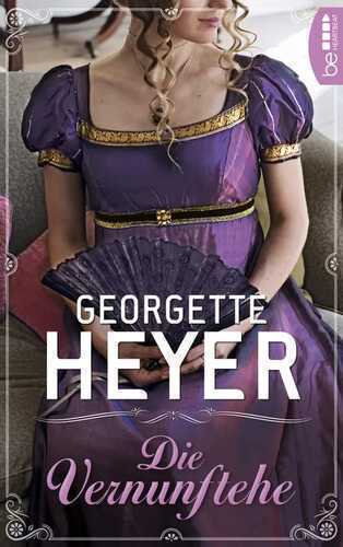 Die Vernunftehe — Georgette Heyer