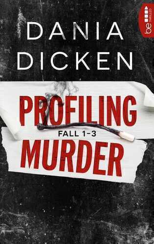 Profiling Murder Fall 1 - 3 — Dania Dicken