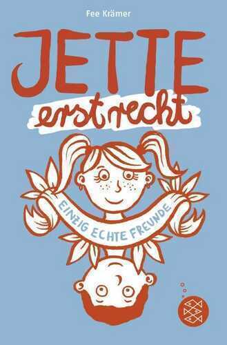 Jette erst recht. Einzig echte Freunde