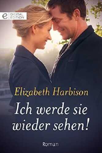 Ich werde sie wieder sehen! (Digital Edition)