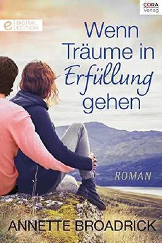 Wenn Träume in Erfüllung gehen: Digital Edition