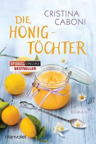Die Honigtöchter — Cristina Caboni