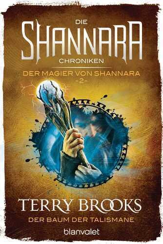 Die Shannara-Chroniken: Der Magier von Shannara 2 - Der Baum der Talismane