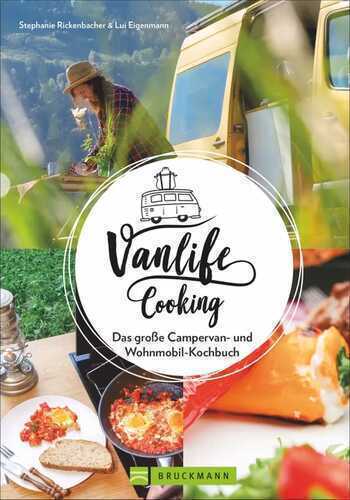 Vanlife Cooking — Stephanie Rickenbacher,