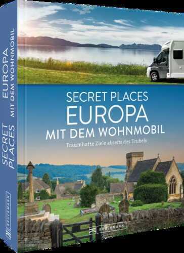 Secret Places Europa mit dem Wohnmobil