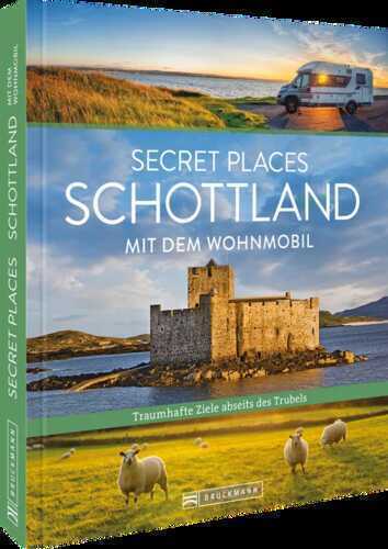 Secret Places Schottland mit dem Wohnmobil