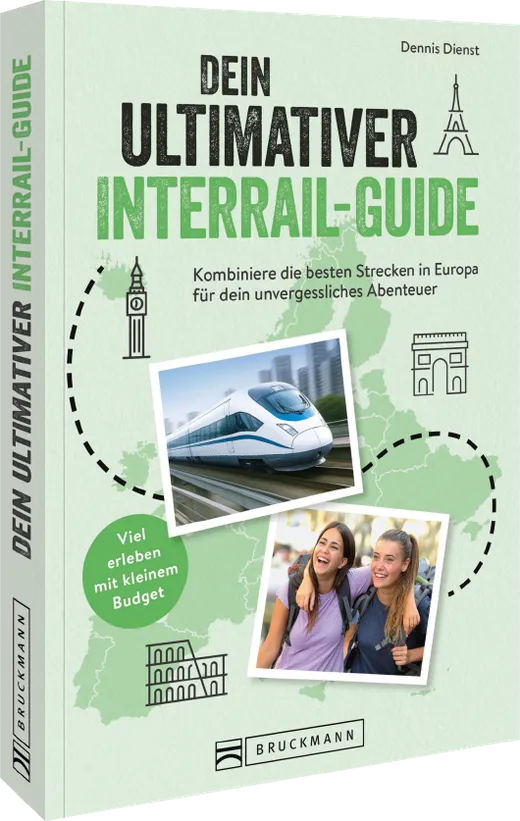 Dein ultimativer Interrail-Guide