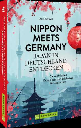 Nippon meets Germany – Japan in Deutschland entdecken
