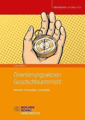 Orientierungswissen Geschichtsunterricht