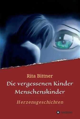 Die vergessenen Kinder — Rita Bittner