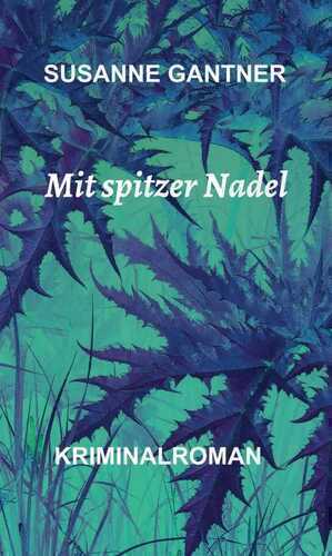 Mit spitzer Nadel — Susanne Gantner