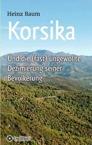 Korsika und die (fast) ungewollte Dezimierung seiner Bevölkerung