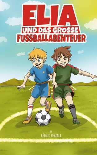 Elia und das grosse Fussballabenteuer