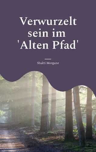 Verwurzelt sein im 'Alten Pfad': DE