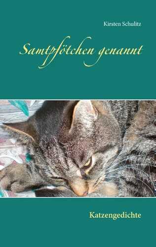 Samtpfötchen genannt — Kirsten Schulitz