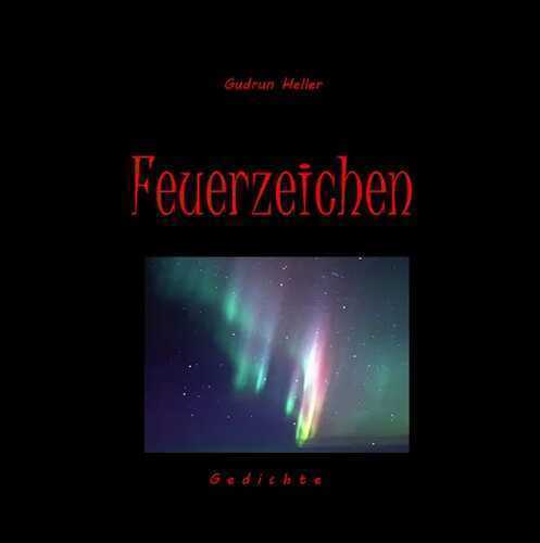 Feuerzeichen — Gudrun Heller