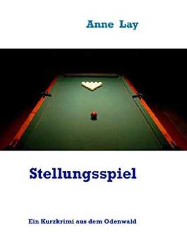 Stellungsspiel: Ein Kurzkrimi aus dem Odenwald