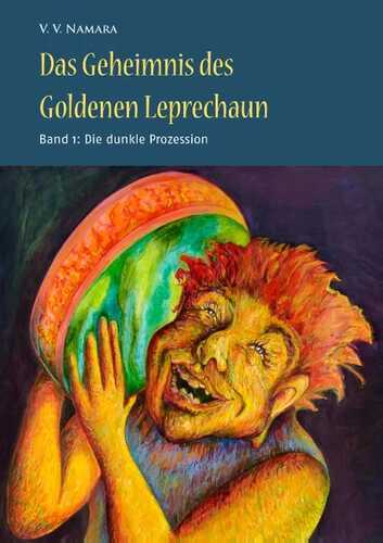 Das Geheimnis des Goldenen Leprechaun Band 1