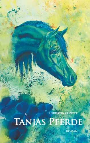 Tanjas Pferde — Christina Götte